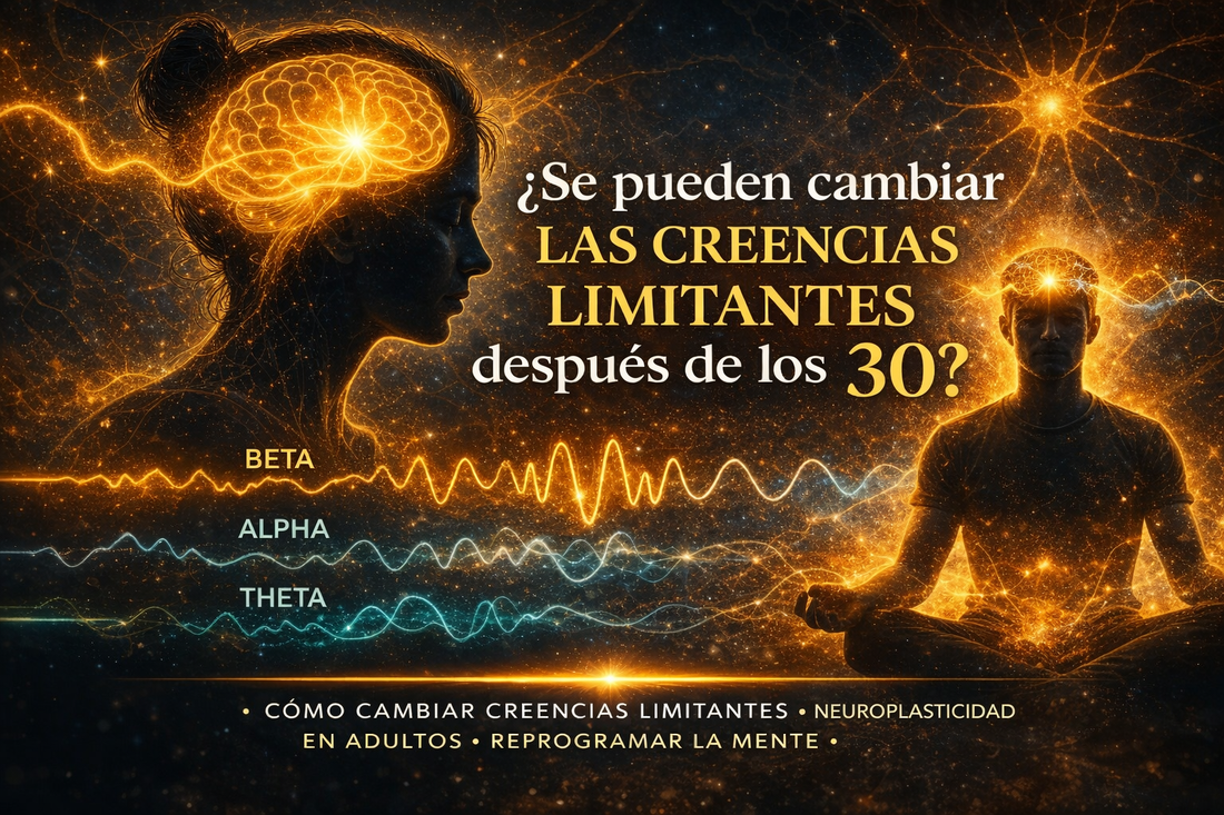 Se pueden cambiar las creencias limitantes después de los 30 con neuroplasticidad